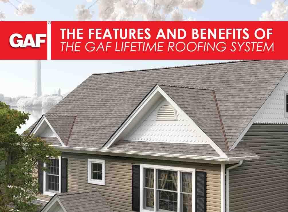 The Features And Benefits Of The Gaf Lifetime Roofing System