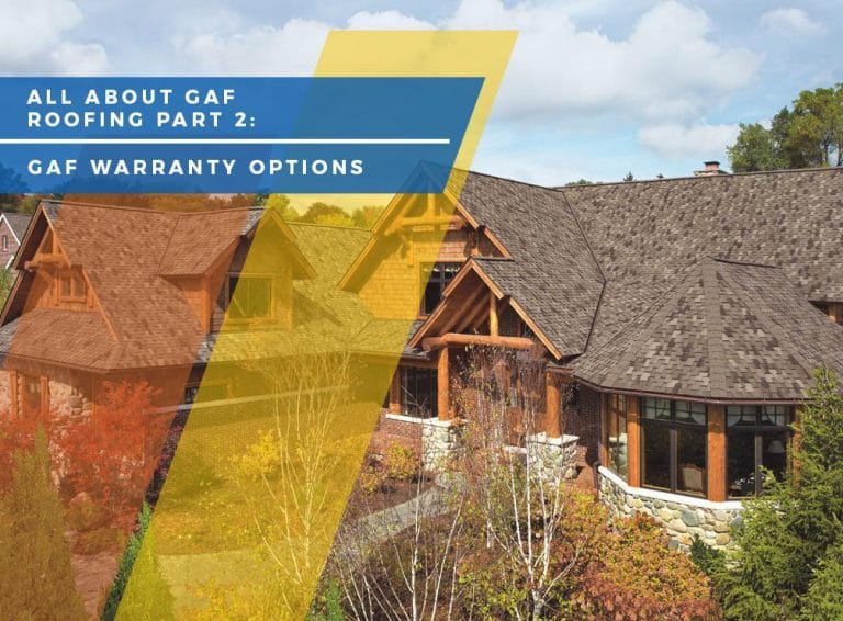 All About Gaf Roofing Part 2 Gaf Warranty Options