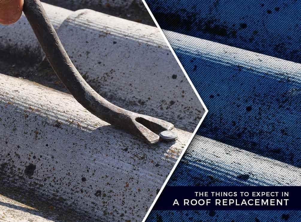 The Things To Expect In A Roof Replacement